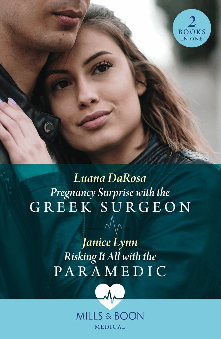 Luana DaRosa, Janice Lynn - Pregnancy Surprise With The Greek Surgeon / Risking It All With The Paramedic, E-bok