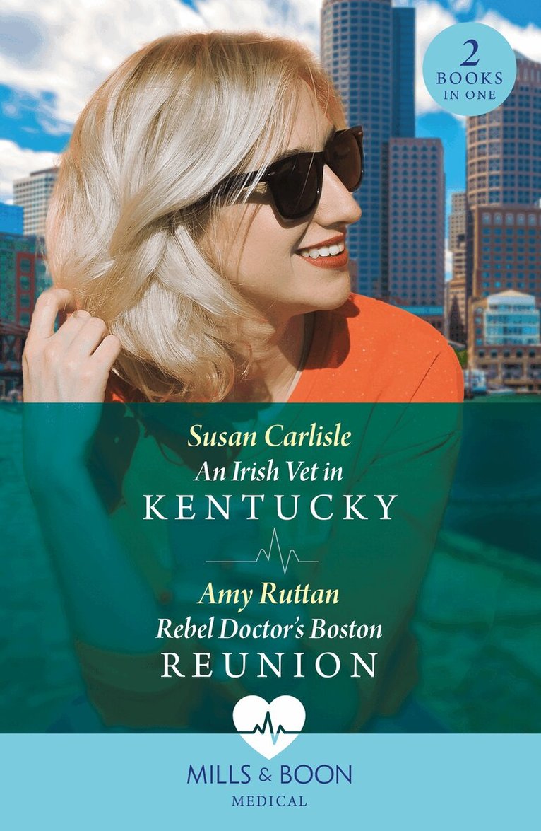 Susan Carlisle, Amy Ruttan - Irish Vet In Kentucky / Rebel Doctor's Boston Reunion, E-bok