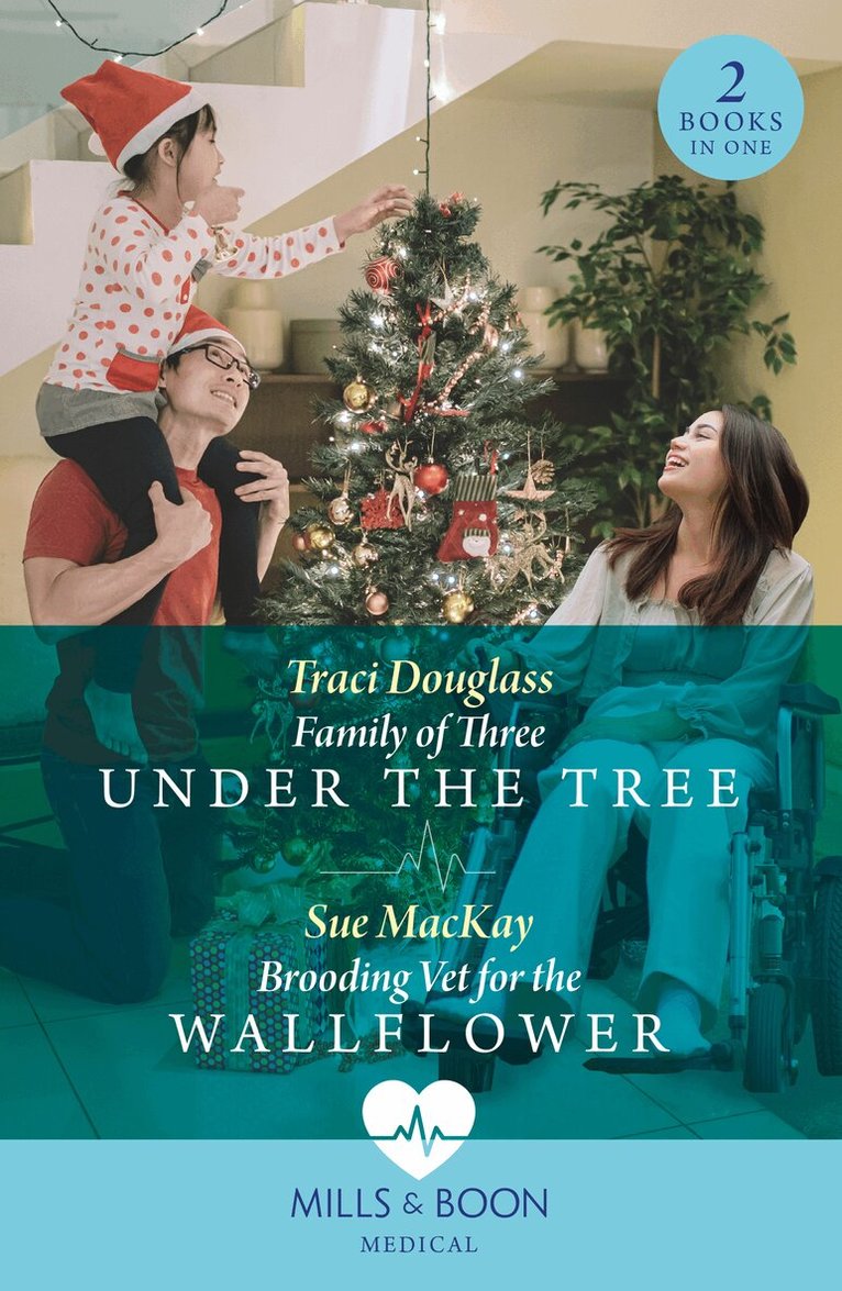 Traci Douglass, Sue MacKay - Family Of Three Under The Tree / Brooding Vet For The Wallflower, E-bok