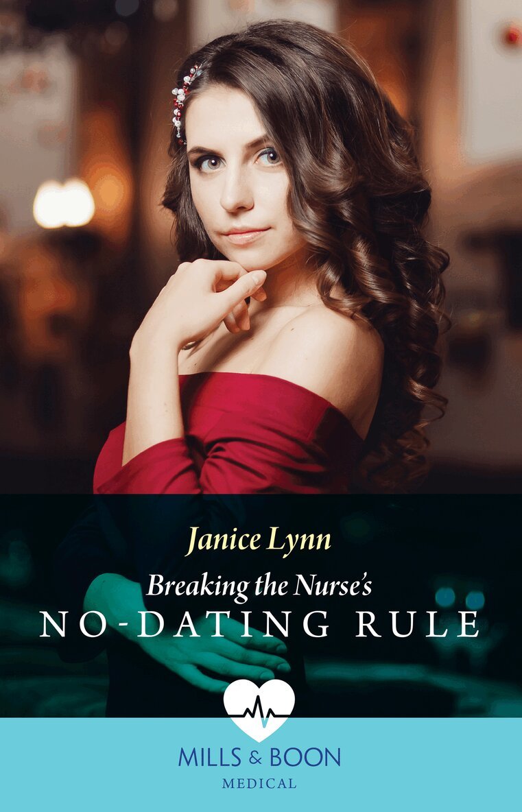 Janice Lynn - Breaking The Nurse's No-Dating Rule, E-bok