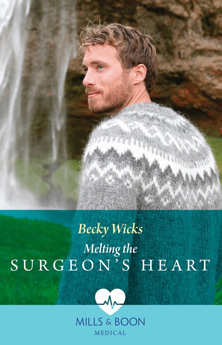 Becky Wicks - Melting The Surgeon's Heart, E-bok