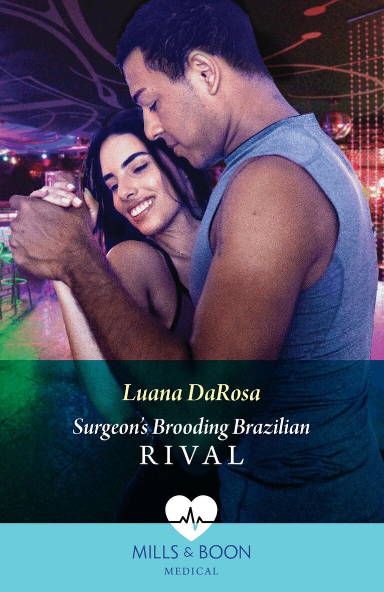 Luana DaRosa - Surgeon's Brooding Brazilian Rival, E-bok