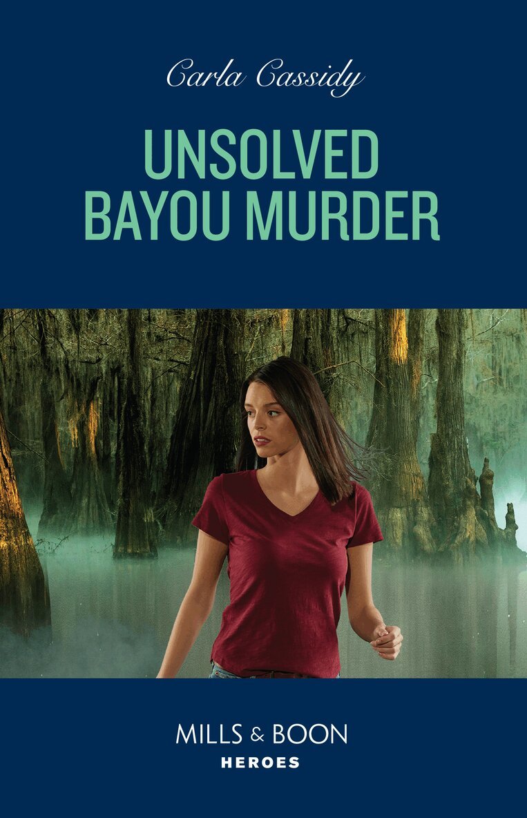 Carla Cassidy - Unsolved Bayou Murder, E-bok