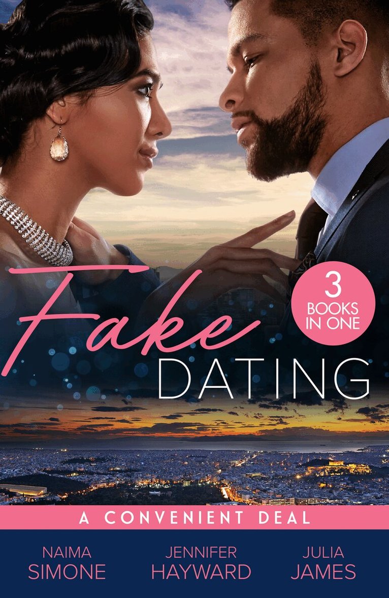 Naima Simone, Jennifer Hayward, Julia James - Fake Dating: A Convenient Deal, E-bok