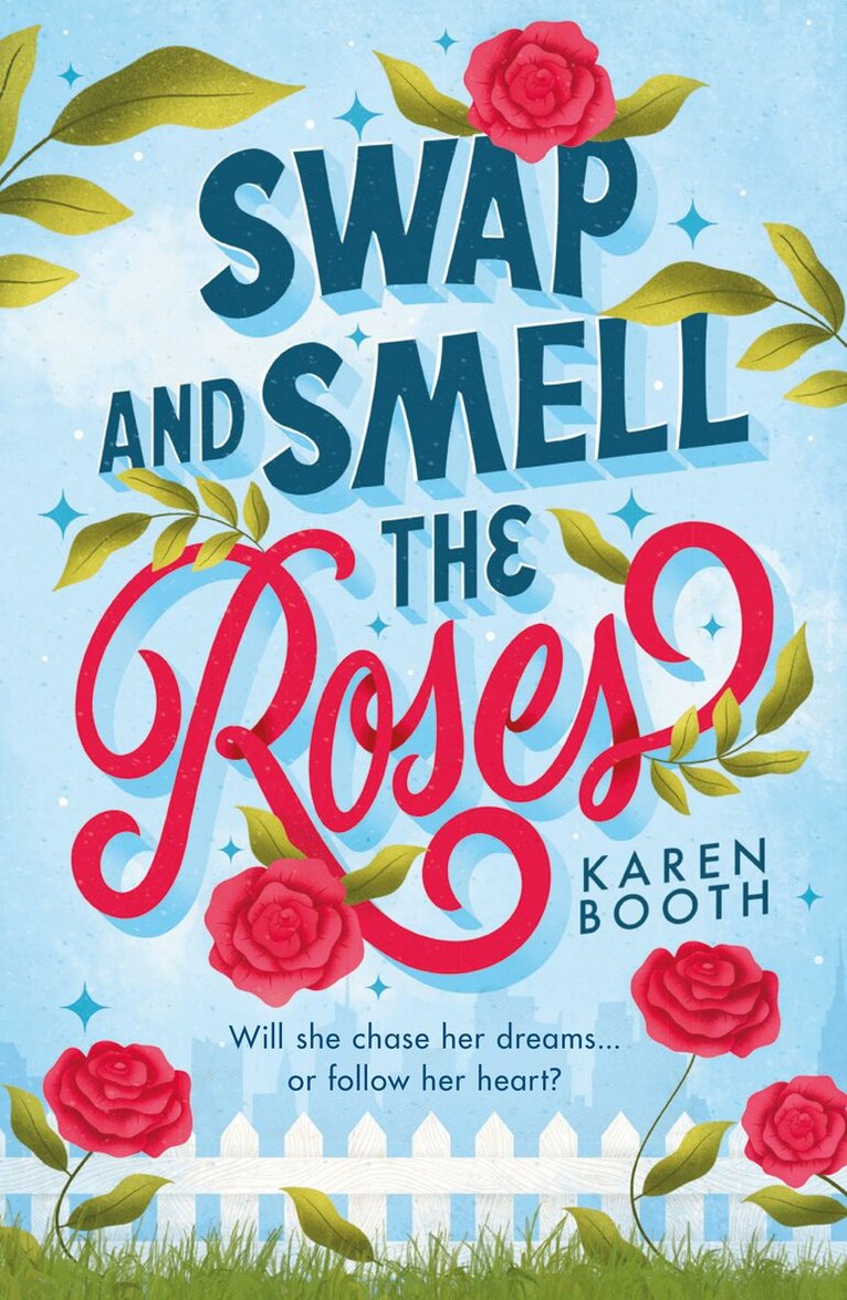 Karen Booth - Swap And Smell The Roses, E-bok