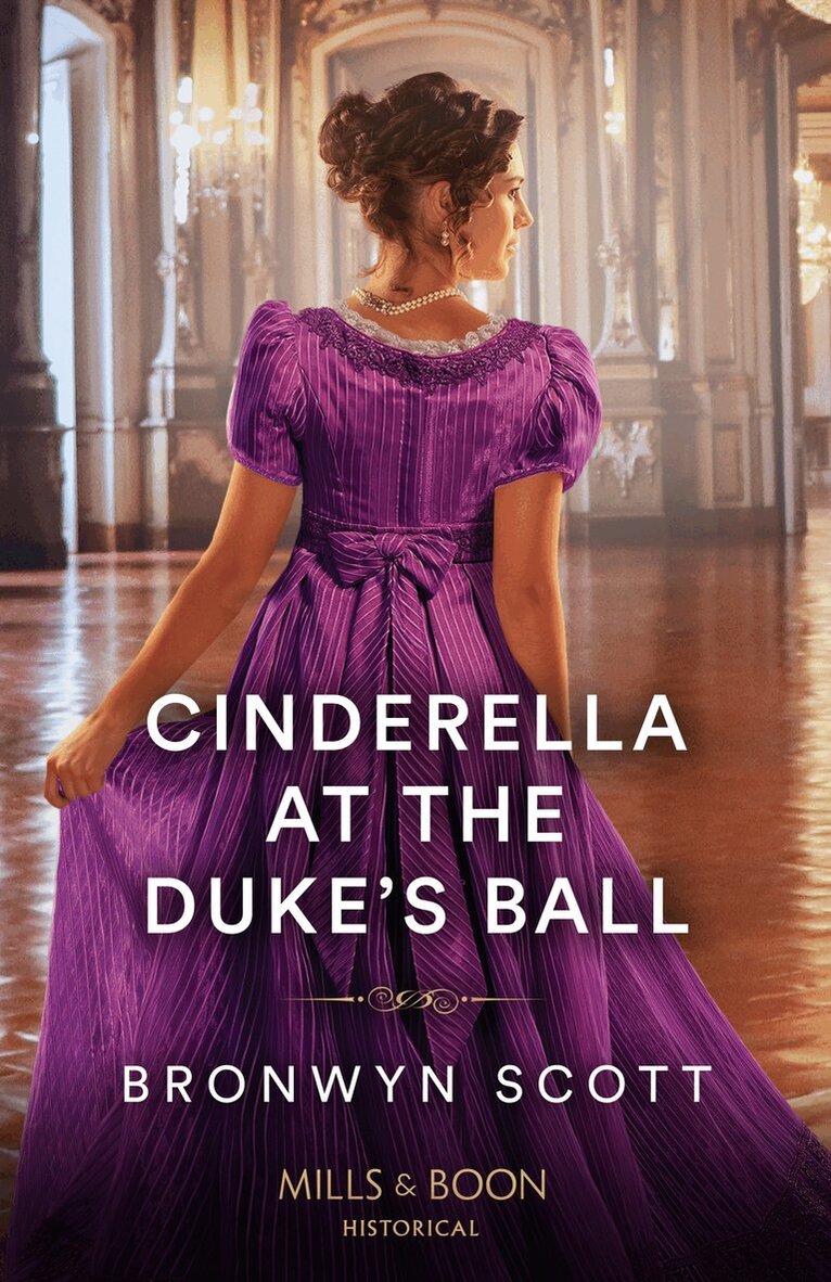 Bronwyn Scott - Cinderella At The Duke's Ball, E-bok