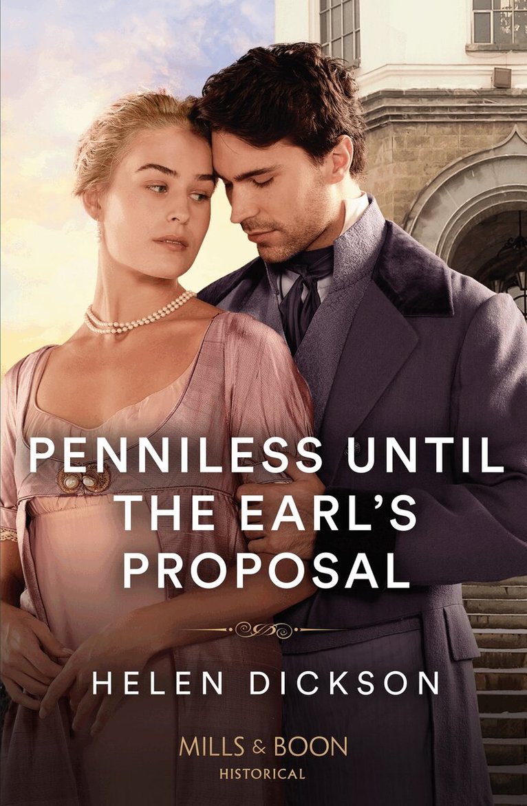 Helen Dickson - Penniless Until The Earl's Proposal, E-bok