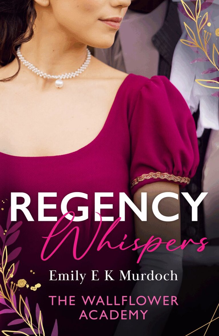 Emily E K Murdoch - Regency Whispers: The Wallflower Academy, E-bok