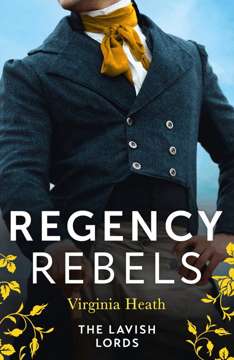 Virginia Heath - Regency Rebels: The Lavish Lords, E-bok