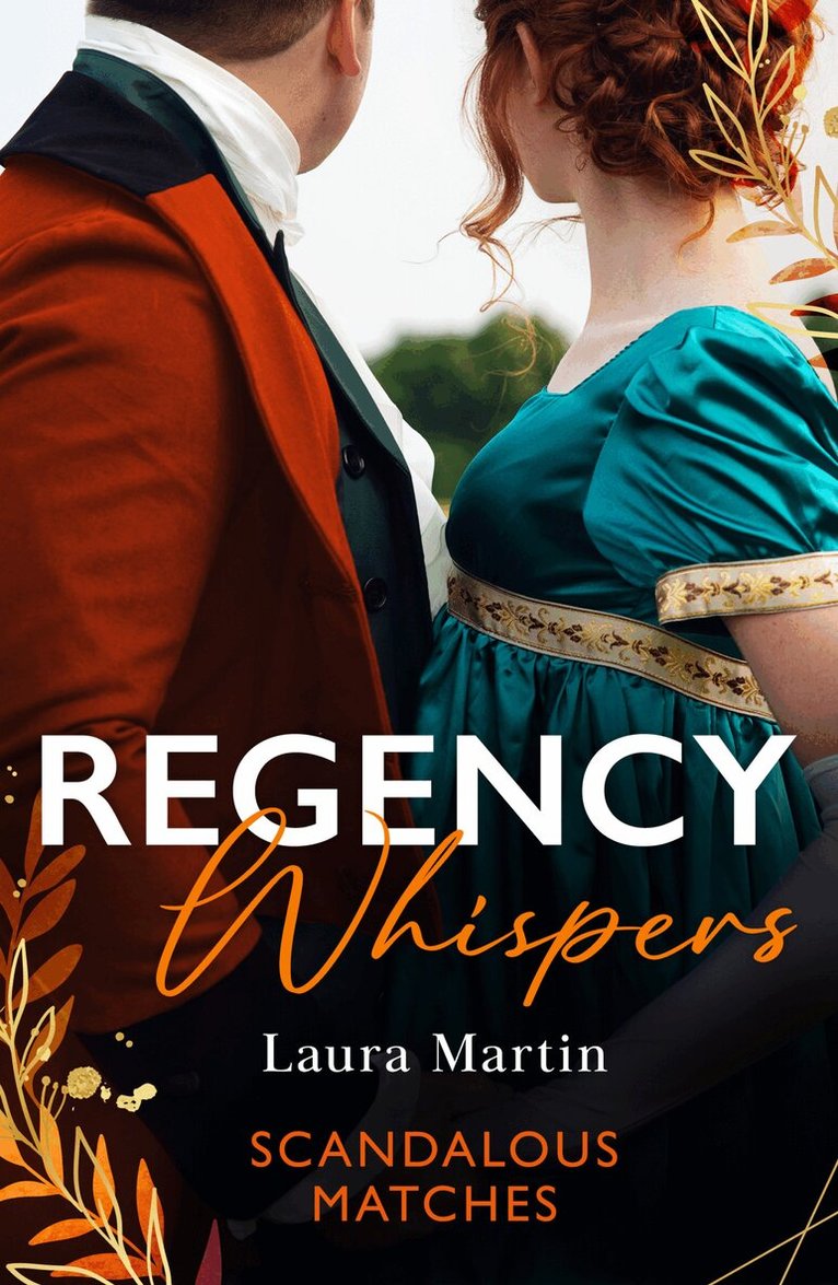 Laura Martin - Regency Whispers: Scandalous Matches, E-bok