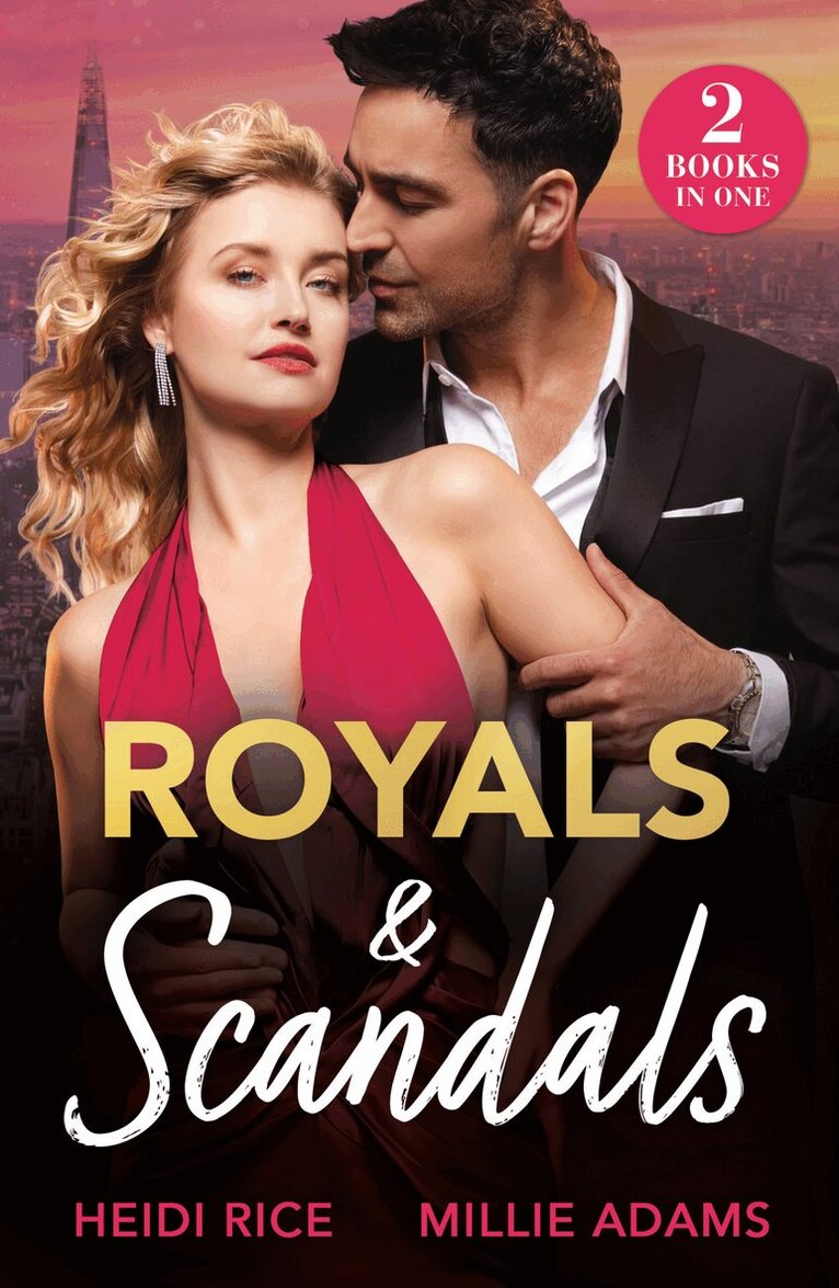 Heidi Rice, Millie Adams - Royals & Scandals, E-bok