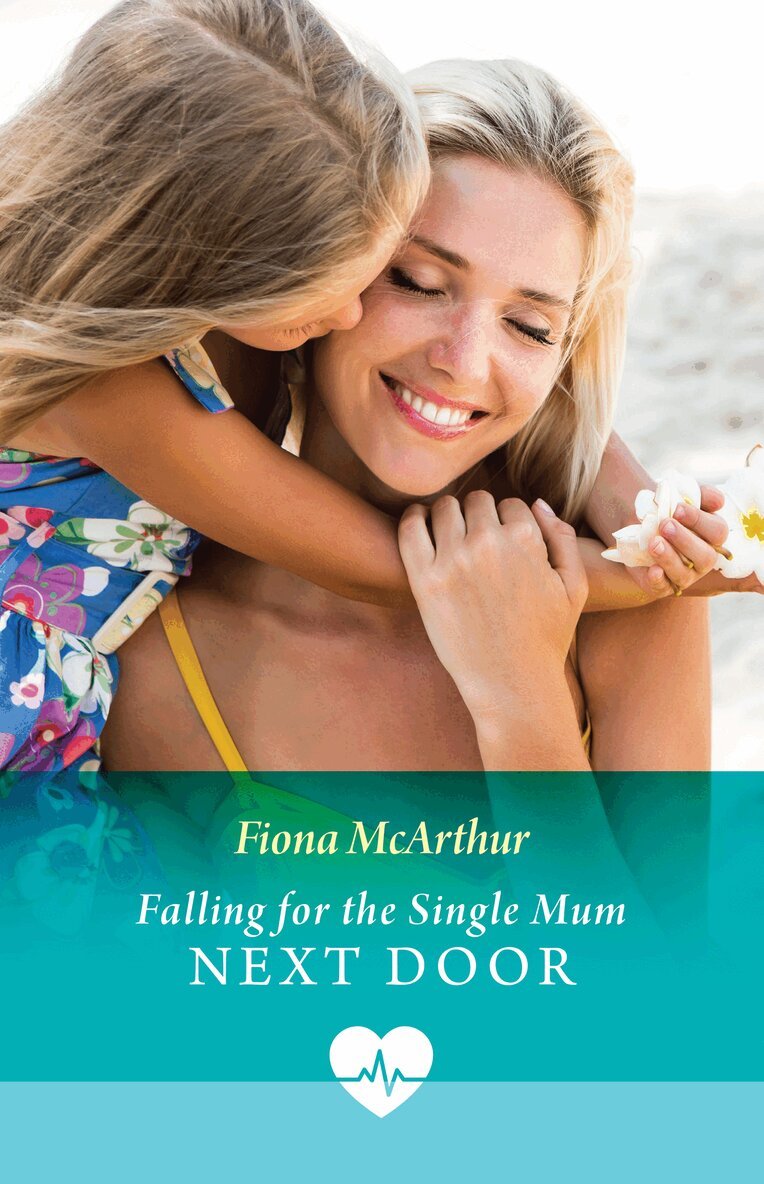 Fiona McArthur - Falling For The Single Mum Next Door, E-bok