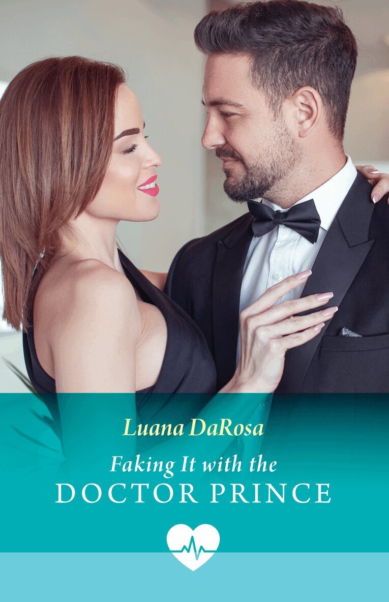 Luana DaRosa - Faking It With The Doctor Prince, E-bok