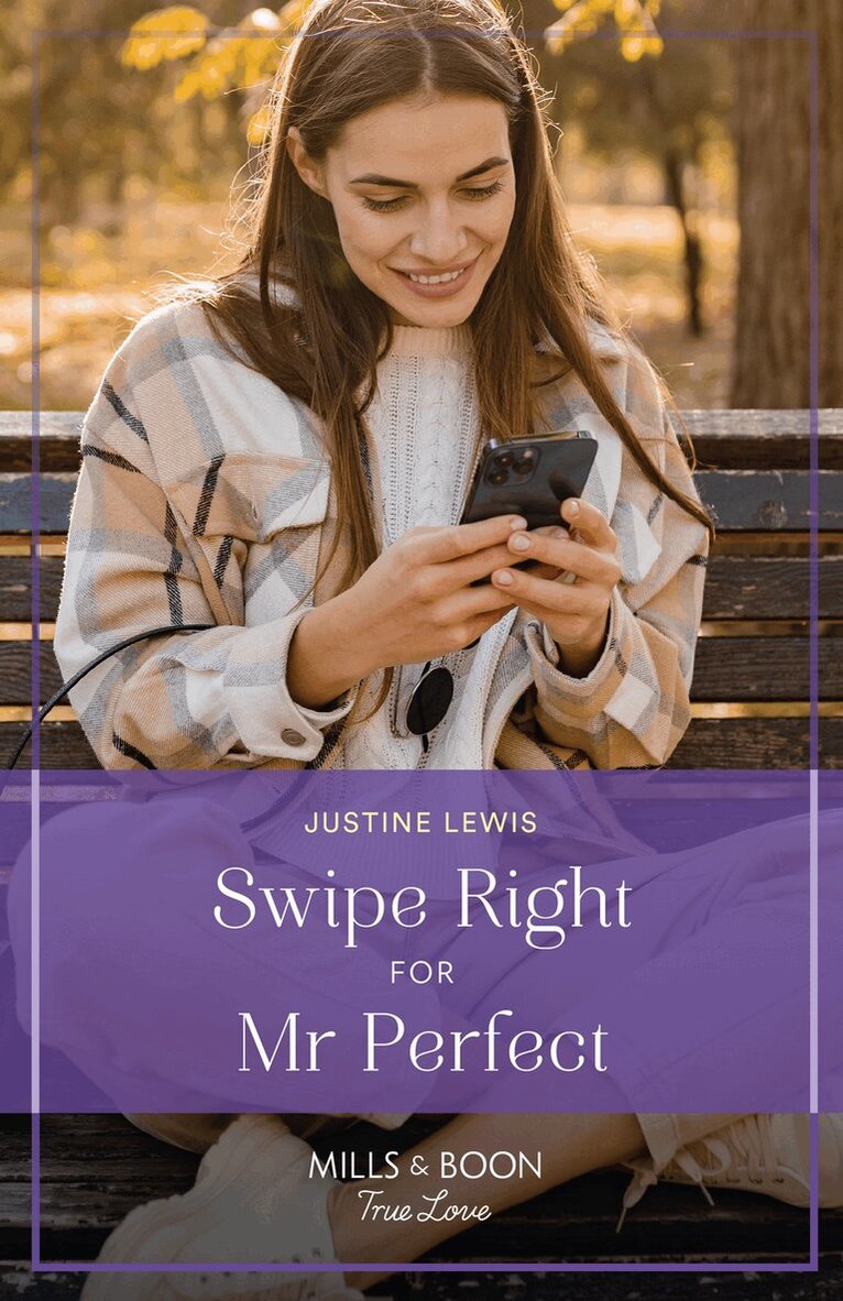 Justine Lewis - Swipe Right For Mr. Perfect, E-bok