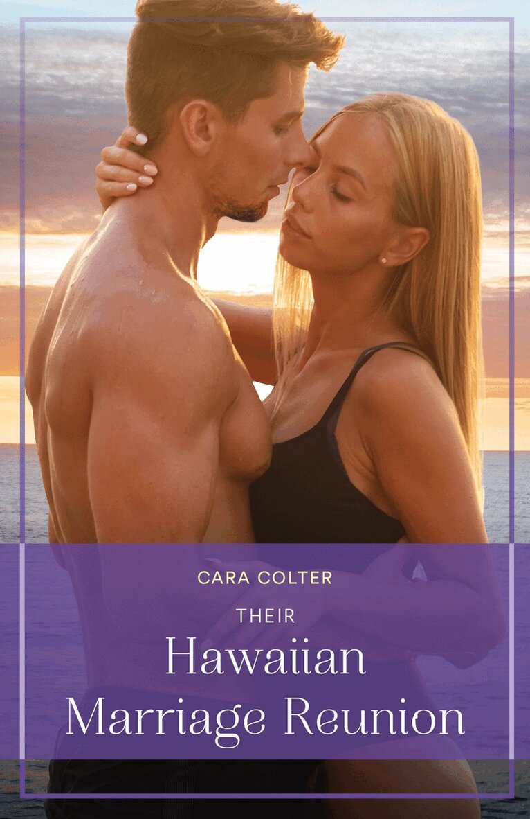 Cara Colter - Their Hawaiian Marriage Reunion, E-bok