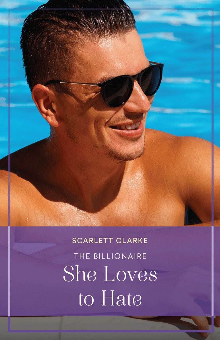 Scarlett Clarke - Billionaire She Loves To Hate, E-bok