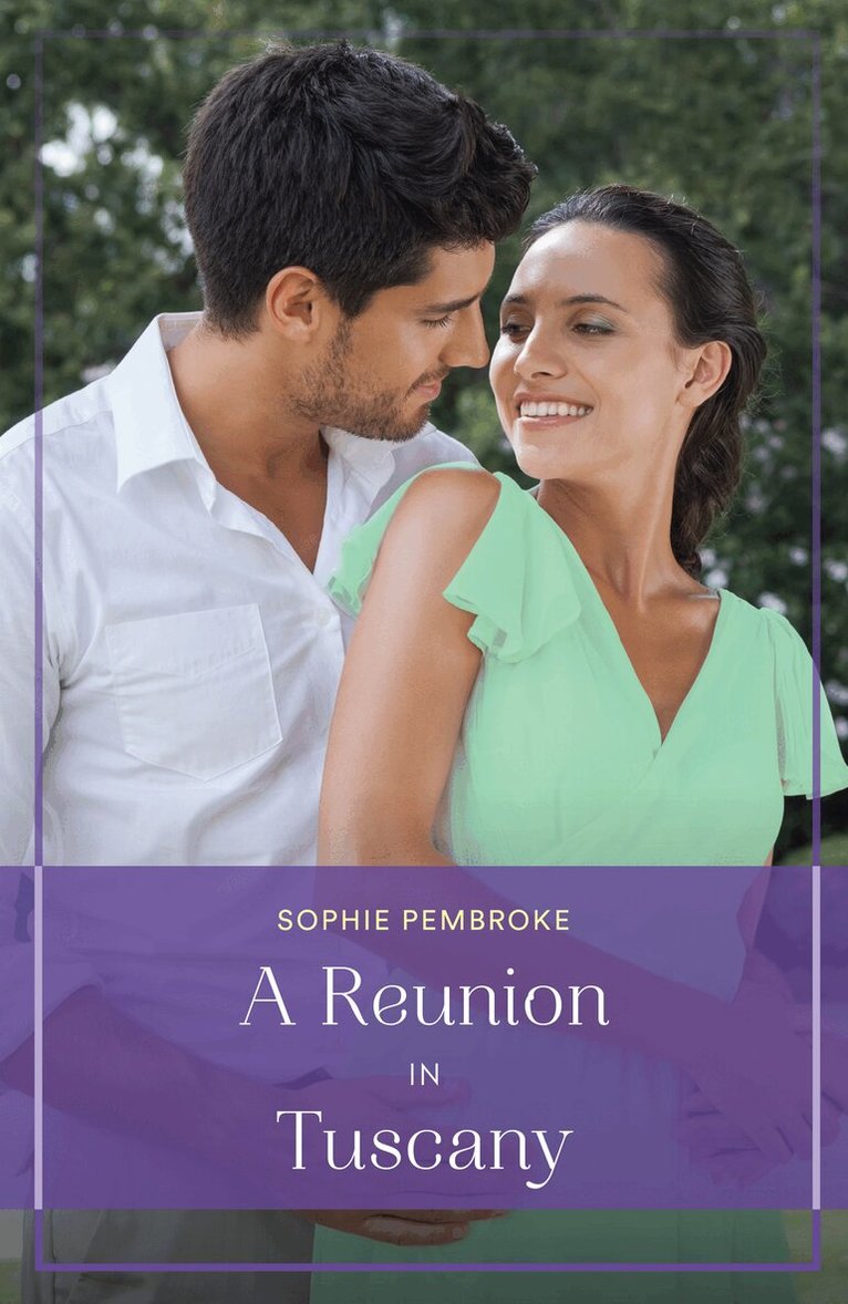 Sophie Pembroke - Reunion In Tuscany, E-bok