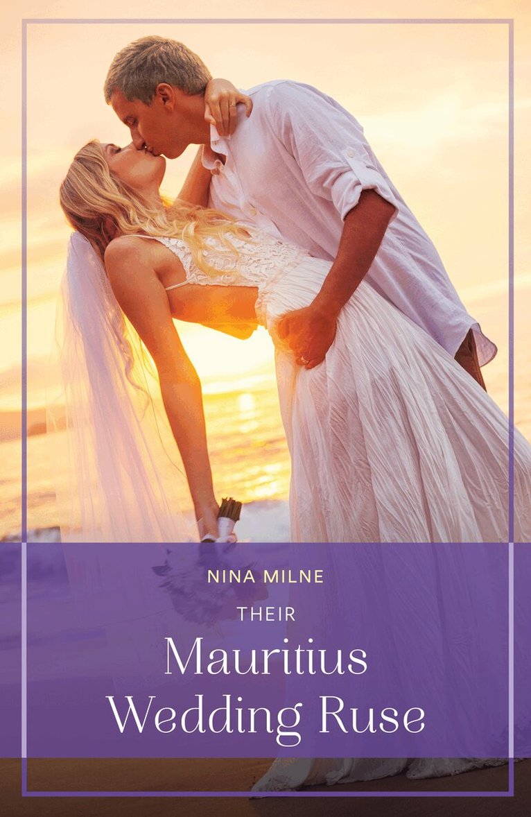 Nina Milne - Their Mauritius Wedding Ruse, E-bok
