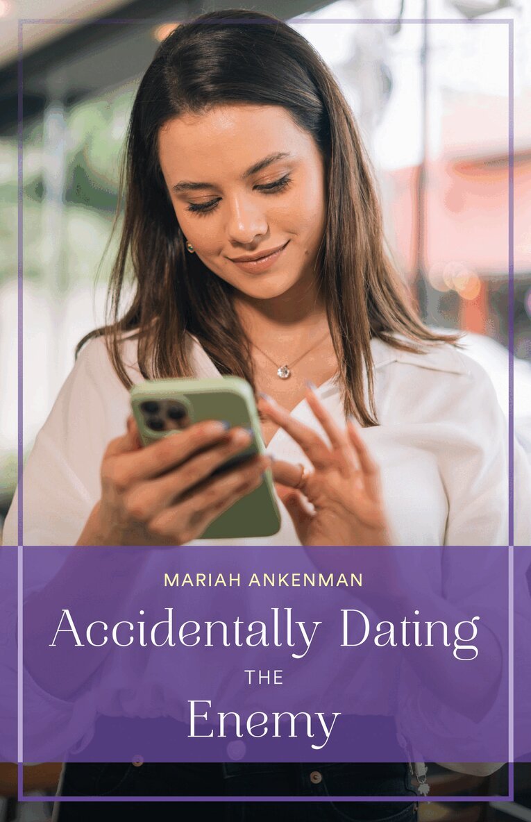Mariah Ankenman - Accidentally Dating The Enemy, E-bok