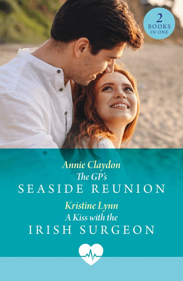 Annie Claydon, Kristine Lynn - Gp's Seaside Reunion / A Kiss With The Irish Surgeon, E-bok