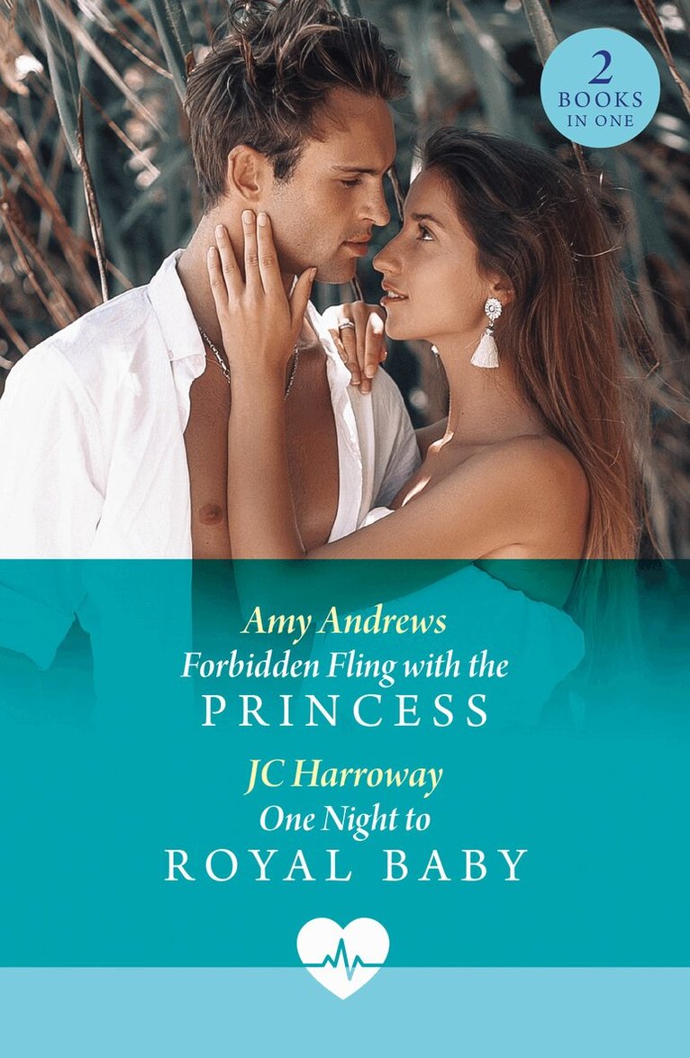 Amy Andrews, JC Harroway - Forbidden Fling With The Princess / One Night To Royal Baby, E-bok