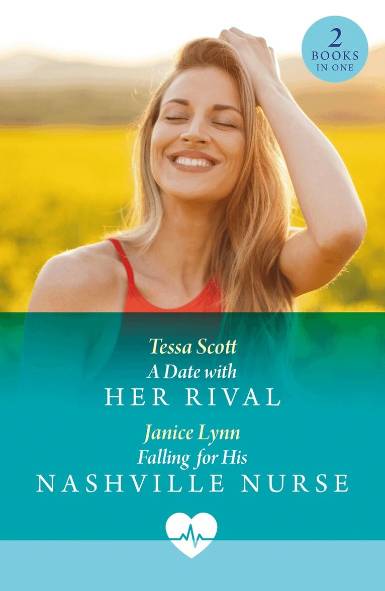 Tessa Scott, Janice Lynn - Date With Her Rival / Falling For His Nashville Nurse, E-bok