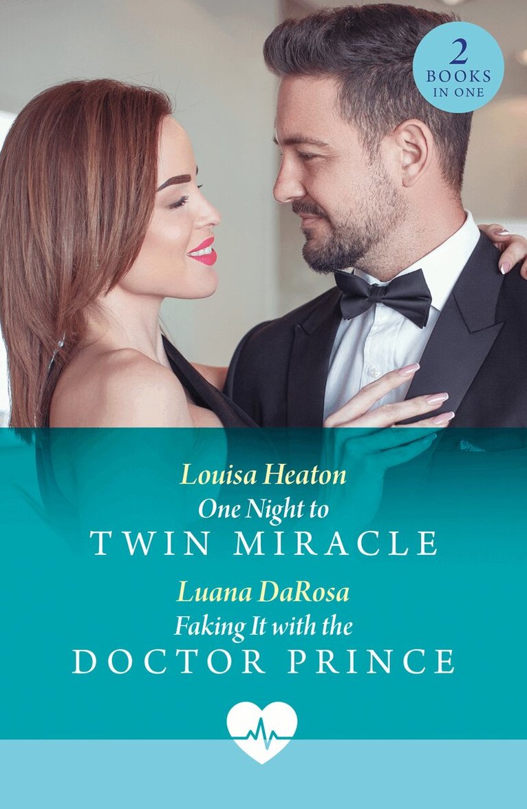 Louisa Heaton, Luana DaRosa - One Night To Twin Miracle / Faking It With The Doctor Prince, E-bok