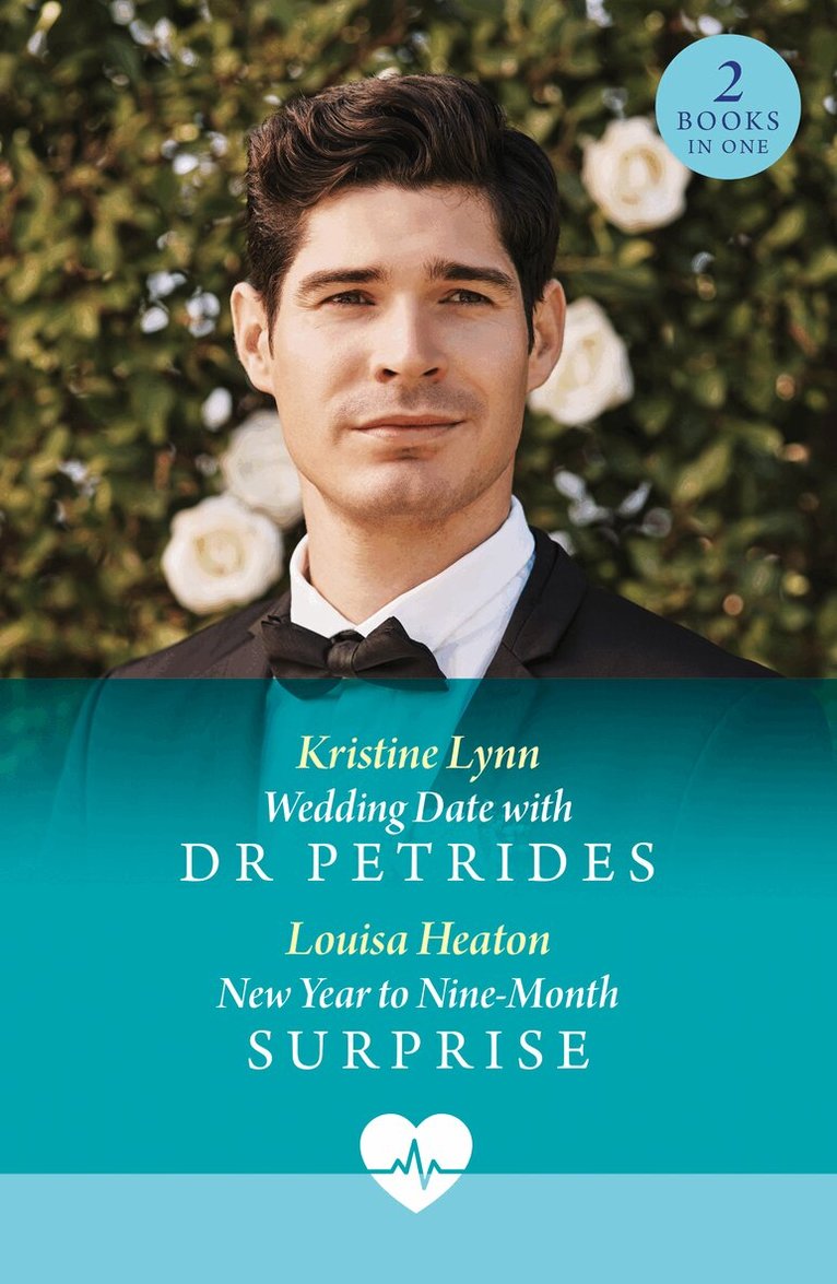 Kristine Lynn, Louisa Heaton - Wedding Date With Dr Petrides / New Year To Nine-Month Surprise, E-bok