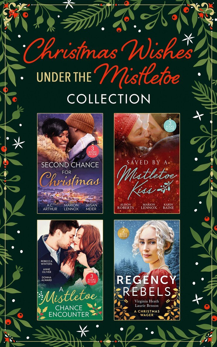 Alison Roberts, Marion Lennox, Karin Baine, Virginia Heath, Laurie Benson, A.C. Arthur, Susan Meier, Rebecca Winters, Anne Oliver, Donna Alward - Christmas Wishes Under The Mistletoe Collection, E-bok