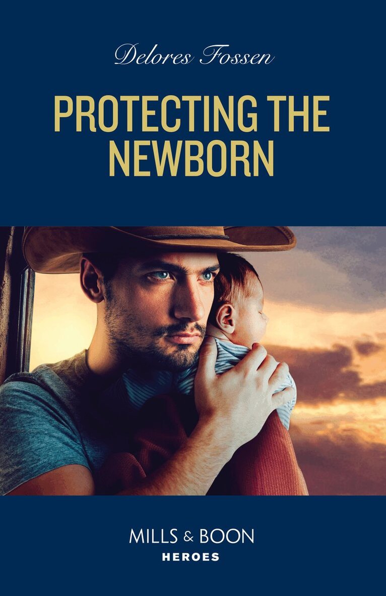 Delores Fossen - Protecting The Newborn, E-bok