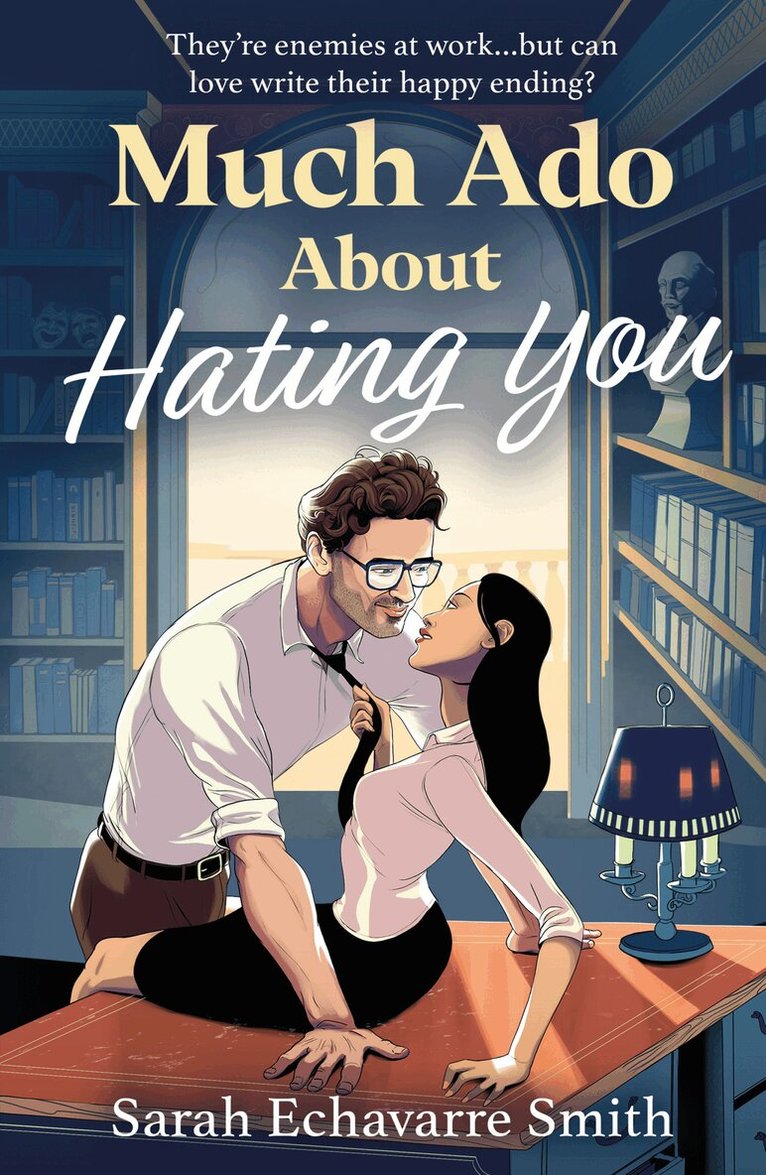 Sarah Echavarre Smith - Much Ado About Hating You, E-bok