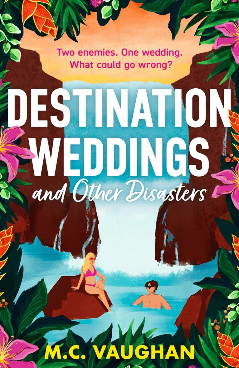 M.C. Vaughan - Destination Weddings And Other Disasters, E-bok