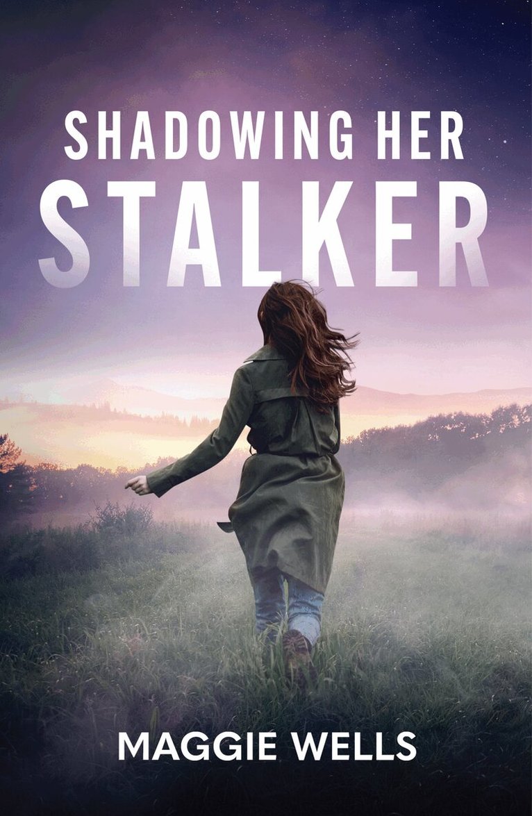 Maggie Wells - Shadowing Her Stalker, E-bok