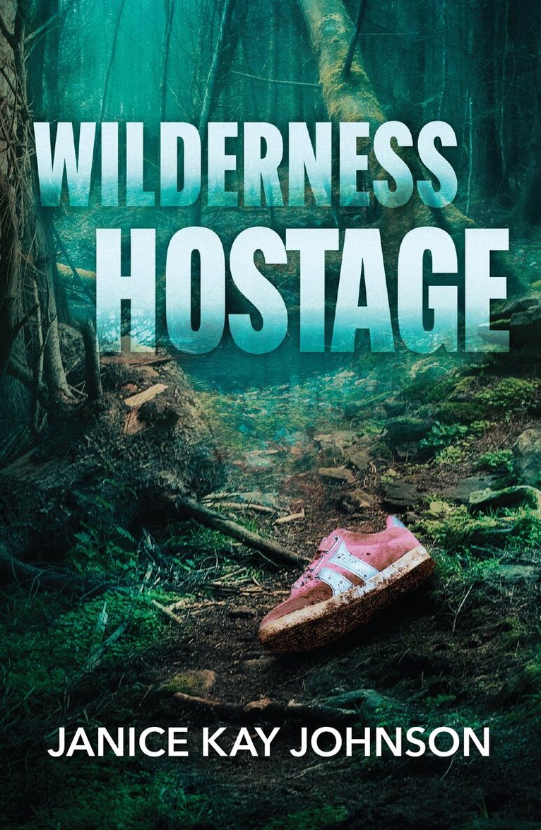 Janice Kay Johnson - Wilderness Hostage, E-bok