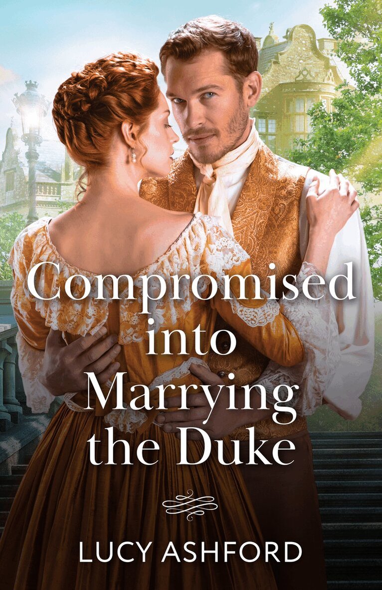 Lucy Ashford - Compromised Into Marrying The Duke, E-bok