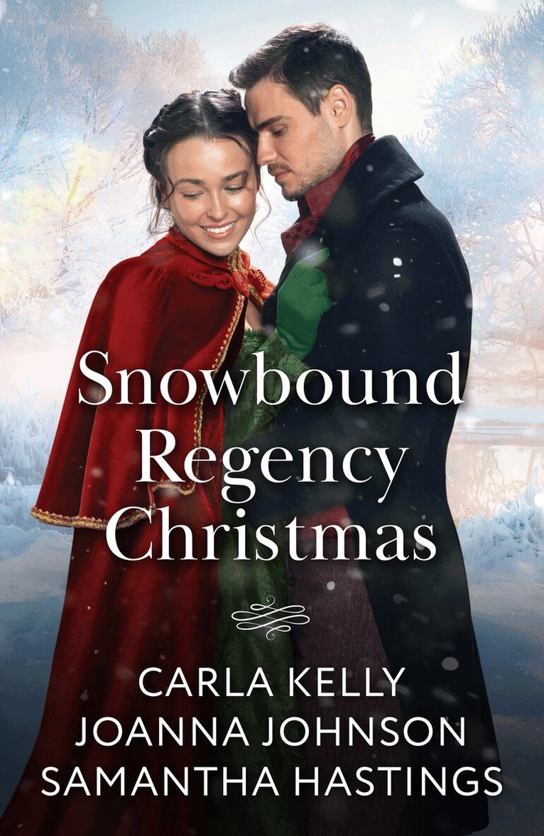 Carla Kelly, Joanna Johnson, Samantha Hastings - Snowbound Regency Christmas, E-bok