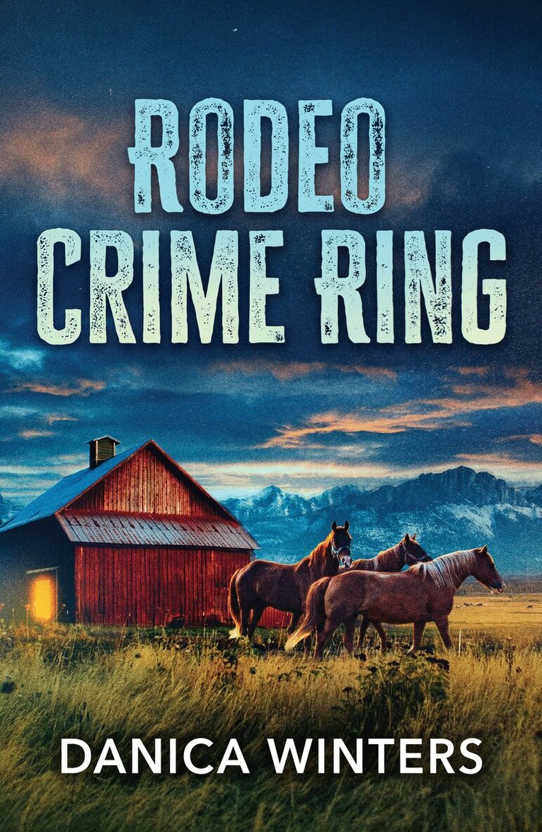 Danica Winters - Rodeo Crime Ring, E-bok