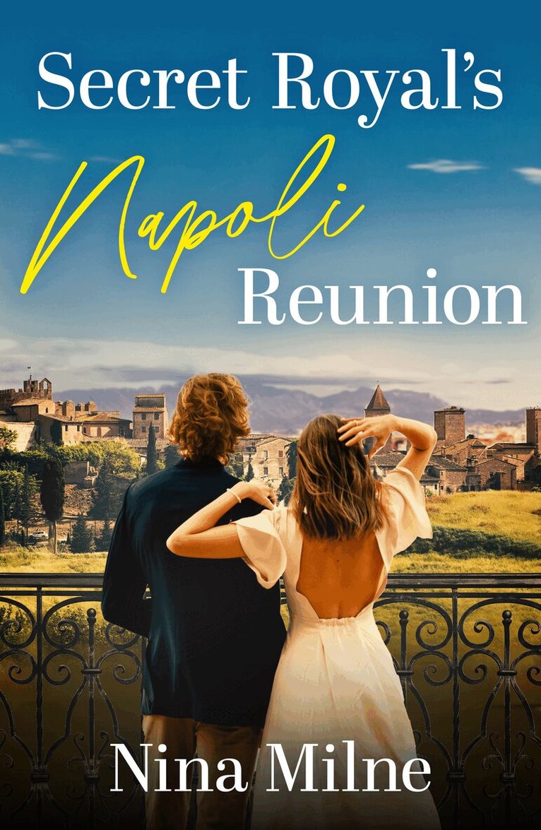Nina Milne - Secret Royal's Napoli Reunion, E-bok