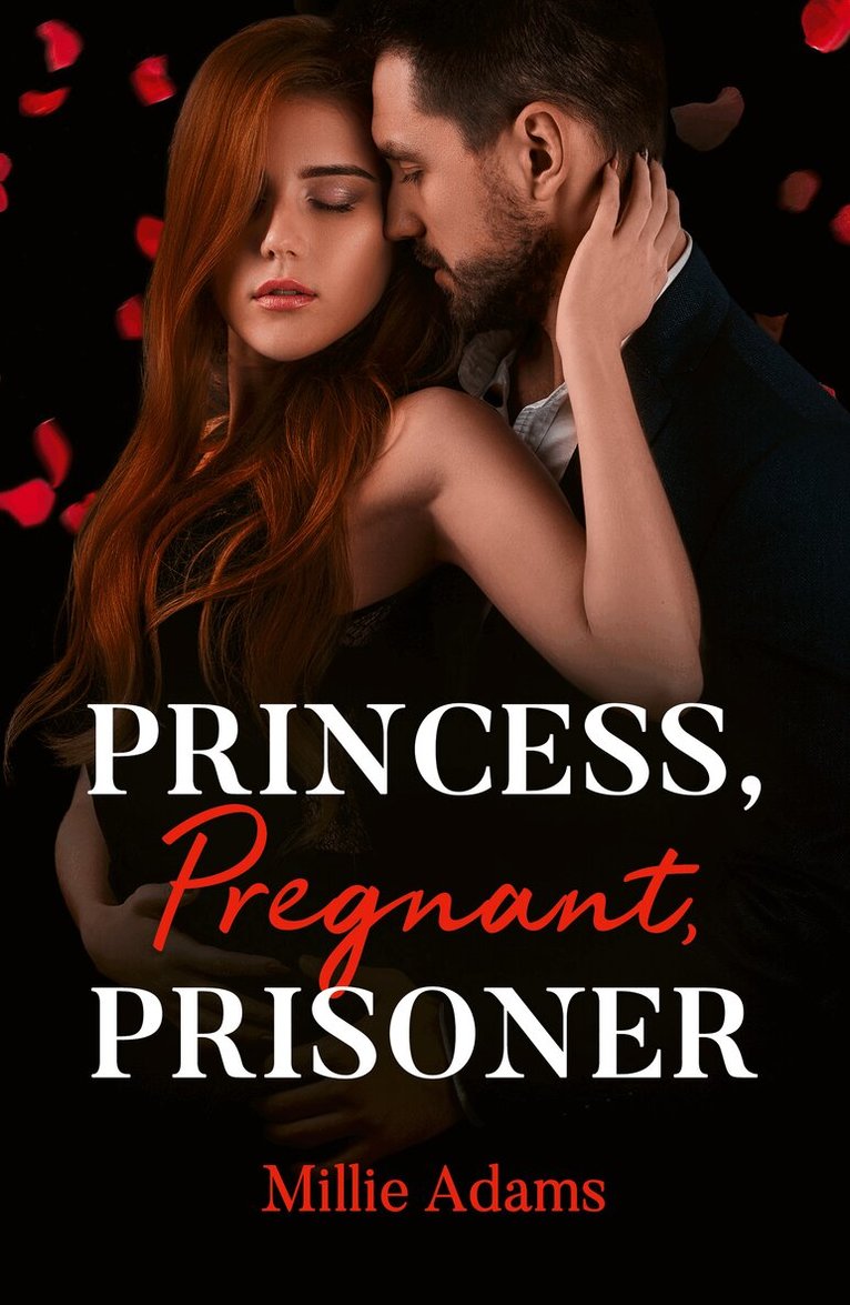 Millie Adams - Princess, Pregnant, Prisoner, E-bok