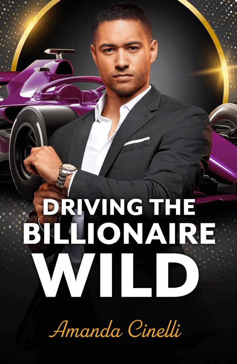 Amanda Cinelli - Driving The Billionaire Wild, E-bok