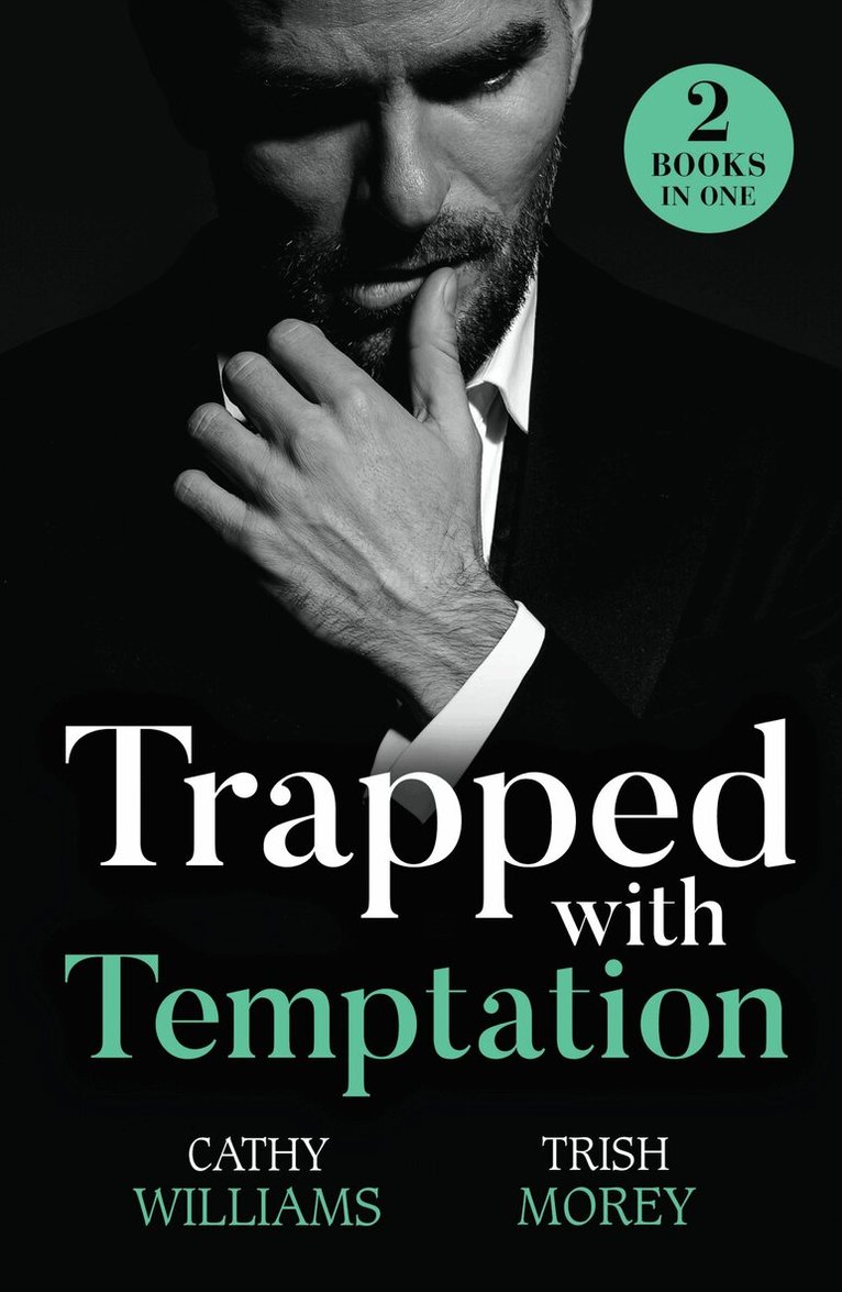 Cathy Williams, Trish Morey - Trapped With Temptation, E-bok