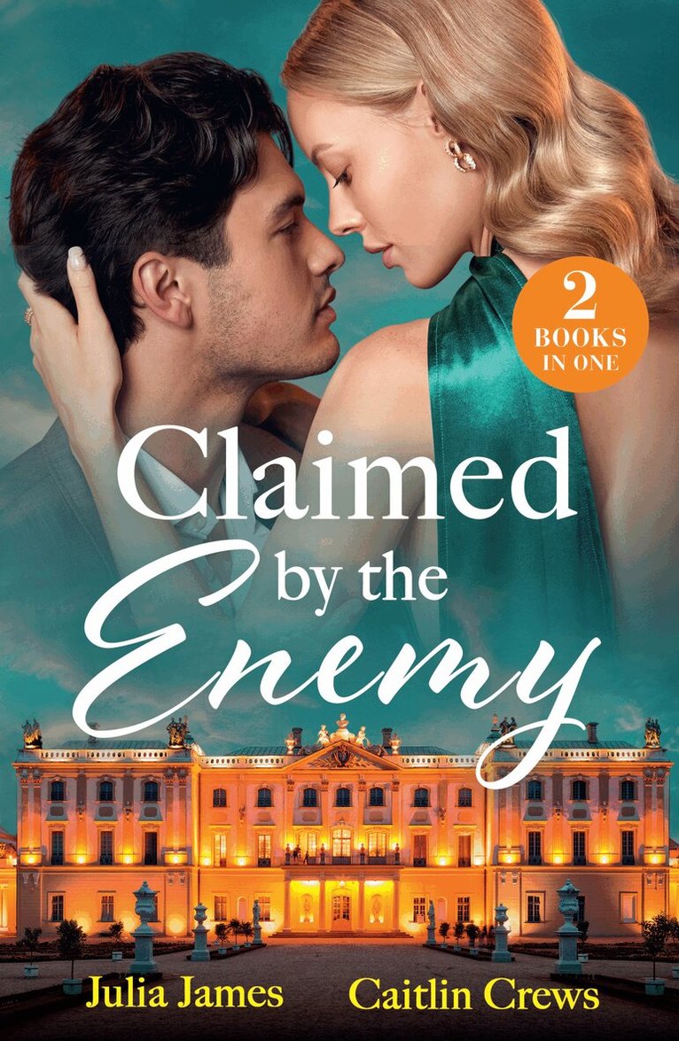 Julia James, Caitlin Crews - Claimed By The Enemy, E-bok