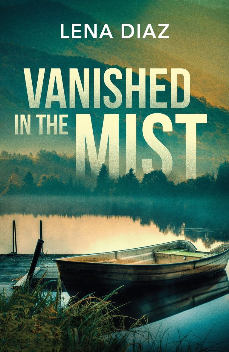 Lena Diaz - Vanished In The Mist, E-bok