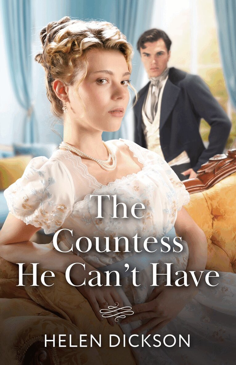 Helen Dickson - Countess He Can't Have, E-bok