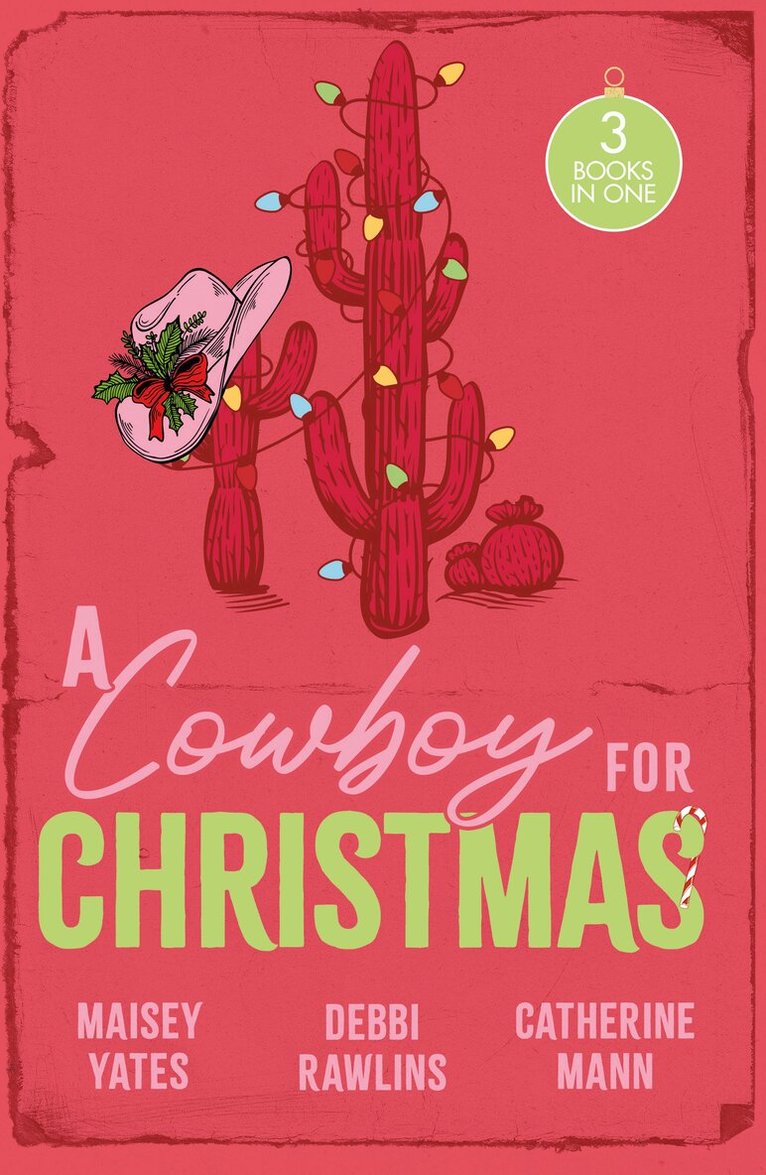 Maisey Yates, Debbi Rawlins, Catherine Mann - Cowboy For Christmas, E-bok