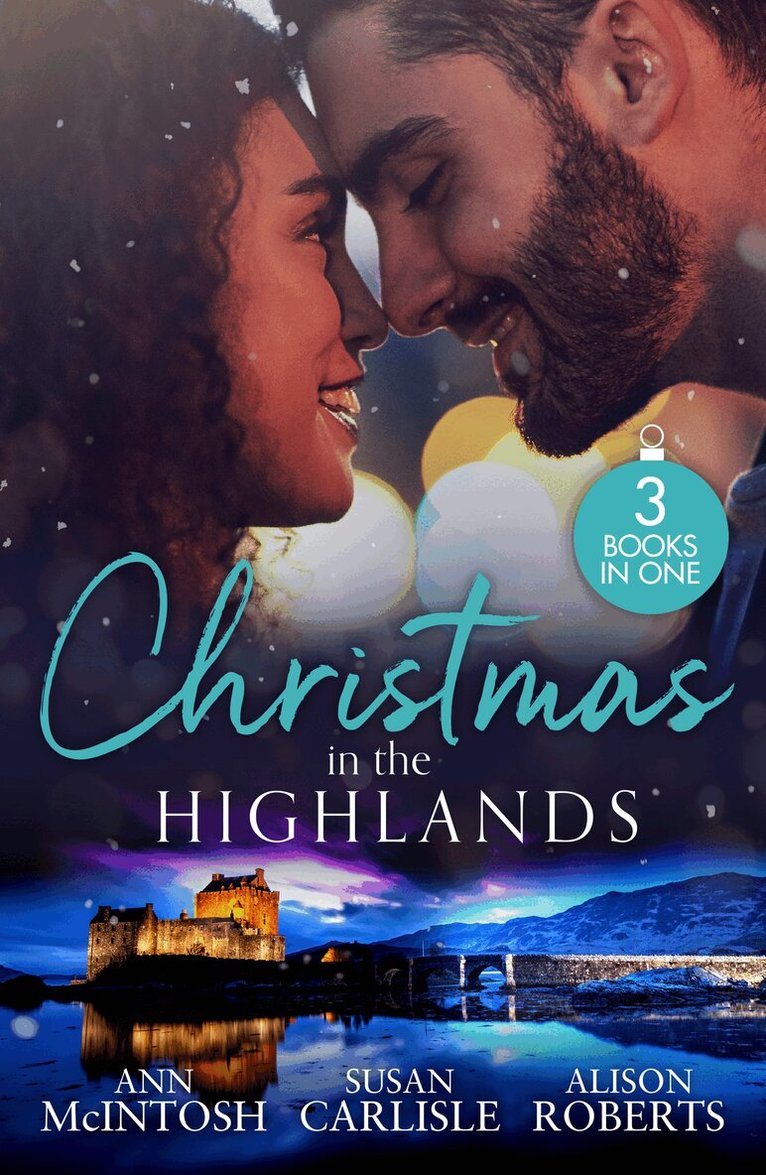 Ann McIntosh, Susan Carlisle, Alison Roberts - Christmas In The Highlands, E-bok