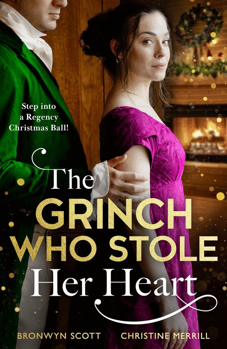 Bronwyn Scott, Christine Merrill - Grinch Who Stole Her Heart, E-bok