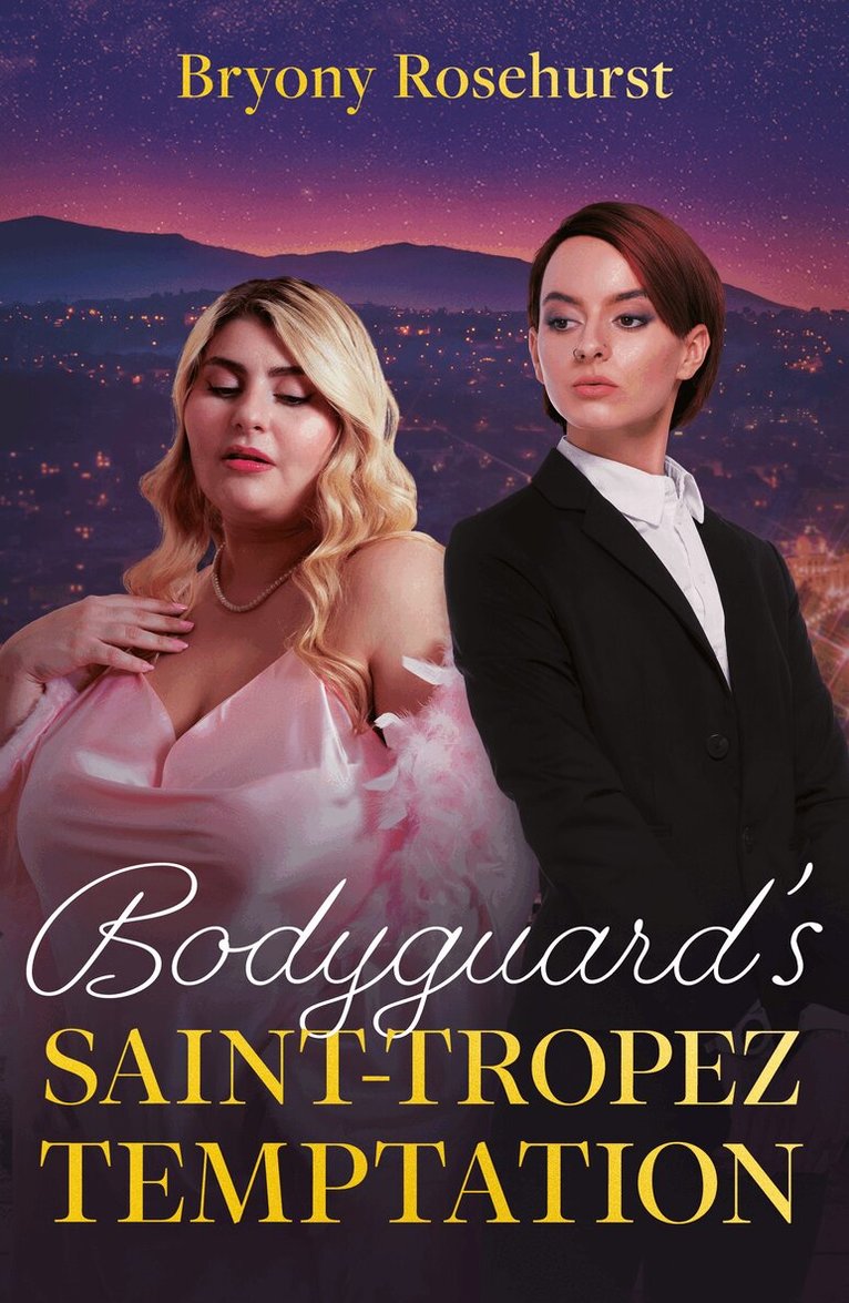 Bryony Rosehurst - Bodyguard's Saint-Tropez Temptation, E-bok