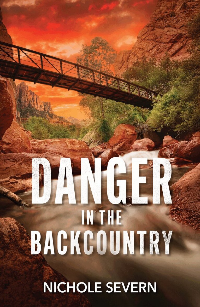 Nichole Severn - Danger In The Backcountry, E-bok