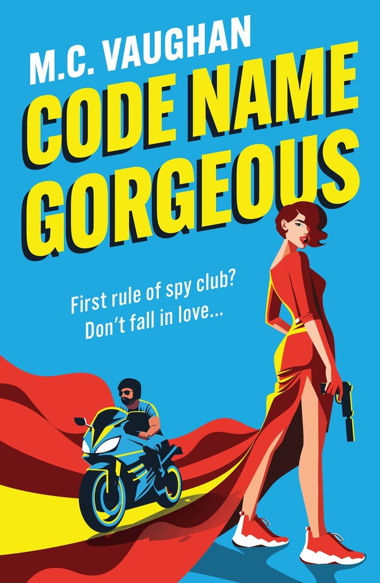 M.C. Vaughan - Code Name Gorgeous, E-bok
